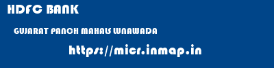 HDFC BANK  GUJARAT PANCH MAHALS LUNAWADA   micr code